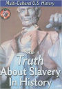 The Truth About Slavery in History
