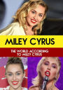 Miley Cyrus: The World According to Miley Cyrus