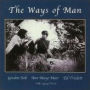 Ways of Man