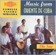 Title: Music from Oriente de Cuba: The Son, Artist: La Familia Valera Miranda
