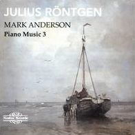 Julius R¿¿ntgen: Piano Music 3