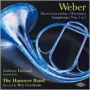 Carl Maria von Weber: Horn Concertino; Overtures; Symphonies Nos. 1 & 2