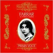Prima Voce: Geraldine Farrar in French Opera
