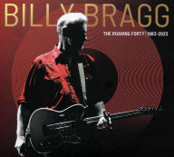Title: The Roaring Forty 1983-2023, Artist: Billy Bragg