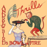 Title: Thrills, Artist: Andrew Bird