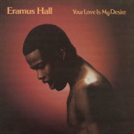 Title: Your Love Is My Desire, Artist: Eramus Hall