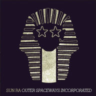 Title: Outer Spaceways Incorporated, Artist: Sun Ra