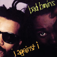 Title: I Against I, Artist: Bad Brains