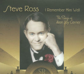 I Remember Him Well: The Songs of Alan Jay Lerner