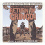 Return of Gringo!