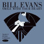 Smile With Your Heart: The Best of Bill Evans on Resonance