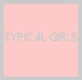 Typical Girls