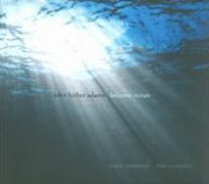 John Luther Adams: Become Ocean