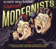 Title: Alarm Will Sound Presents Modernists, Artist: Alarm Will Sound