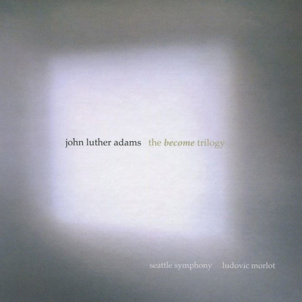 John Luther Adams: The Become Trilogy