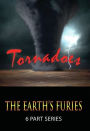 The Earth's Furies: Tornadoes