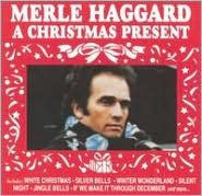 Title: Merle Haggard's Christmas Present, Artist: Merle Haggard