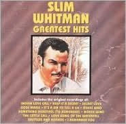 Title: Greatest Hits, Artist: Slim Whitman