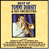 Title: The Best of Tommy Dorsey & His Orchestra [Curb], Artist: Tommy Dorsey & His Orchestra