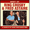 Title: The Best of Bing Crosby & Fred Astaire, Artist: Bing Crosby