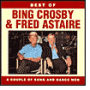 Best of Bing Crosby & Fred Astaire