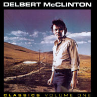 Title: Classics, Vol. 1, Artist: Delbert McClinton