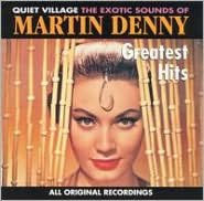 Title: Greatest Hits, Artist: Martin Denny