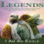Legends Project: I Am an Eagle