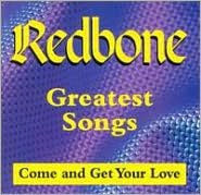 Title: Great Songs (Come and Get Your Love), Artist: Redbone
