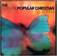 Title: The Ultimate Popular Christian Songs, Artist: Ultimate Popular Christian Song