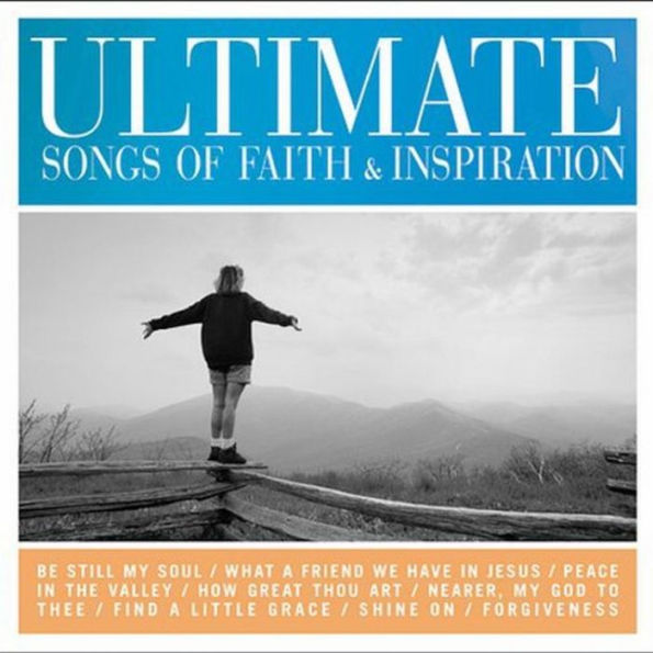 Ultimate Songs of Faith and Inspiration