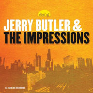 Title: Best of Jerry Butler & the Impressions [Curb 2005], Artist: Jerry Butler