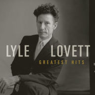 Title: Greatest Hits, Artist: Lyle Lovett