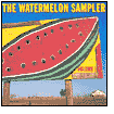 Watermelon Sampler, Vol. 1