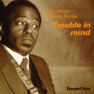 Title: Trouble in Mind [LP], Artist: Archie Shepp