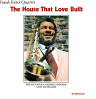 Title: The House That Love Built, Artist: Frank Foster