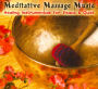 Meditative Massage Music: Healing Instrumentals for Peace & Quiet