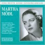 Dokumente einer Sängerkarriere: Martha Mödl