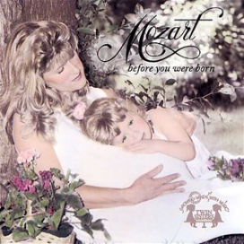 Mozart: Before You Were Born