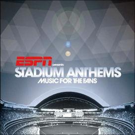ESPN Presents Stadium Anthems: Music for the Fans