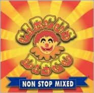 Circus Disco Non Stop Mixed