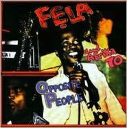 Title: Opposite People/Sorrow Tears and Blood, Artist: Fela Kuti