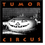 Tumor Circus