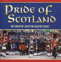 Pride of Scotland: The Greatest Scottish Bagpipe Music