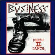 Title: Death II Dance, Artist: The Business