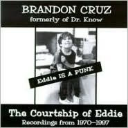 Title: Eddie Is a Punk: The Courtship of Eddie ¿¿¿ Recordings from 1970-1997, Artist: Brandon Cruz