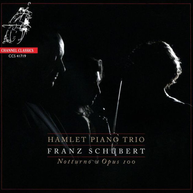 Franz Schubert Notturno & Opus 100 by Hamlet Piano Trio CD Barnes