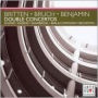 Britten, Bruch, Benjamin: Double Concertos
