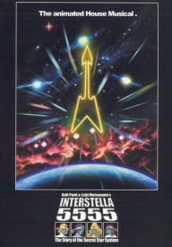 Daft Punk & Leiji Matsumoto's Interstella 5555: The 5tory of the 5ecret 5tar 5ystem