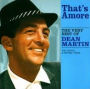 That's Amore: The Very Best of Dean Martin